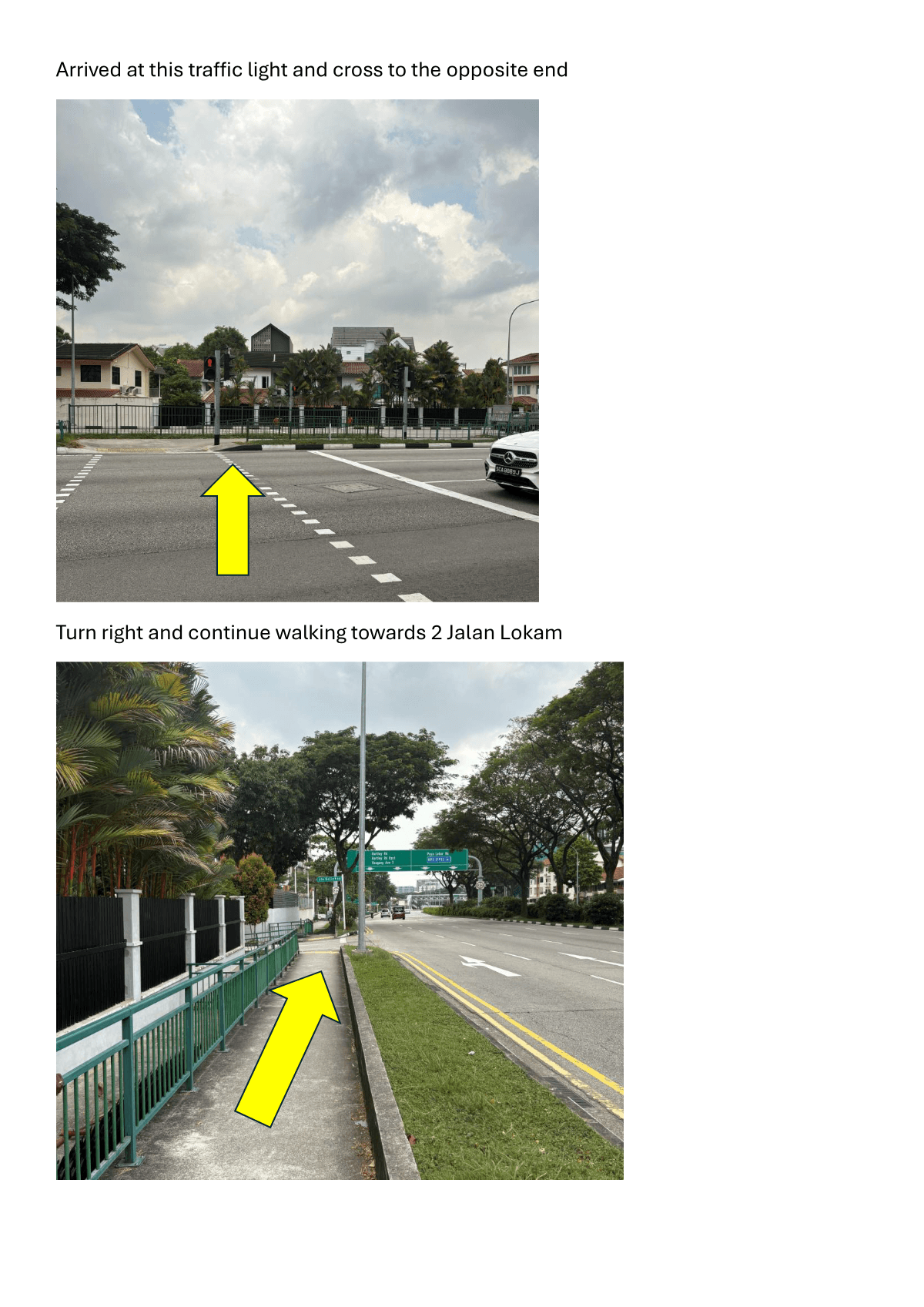 Traffic light crossing directions toward Jalan Lokam